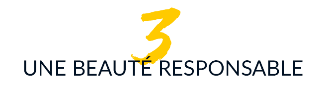 VOUS ALLEZ ADORER... Une beauté responsable