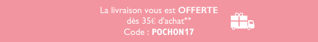 La livraison vous est OFFERTE