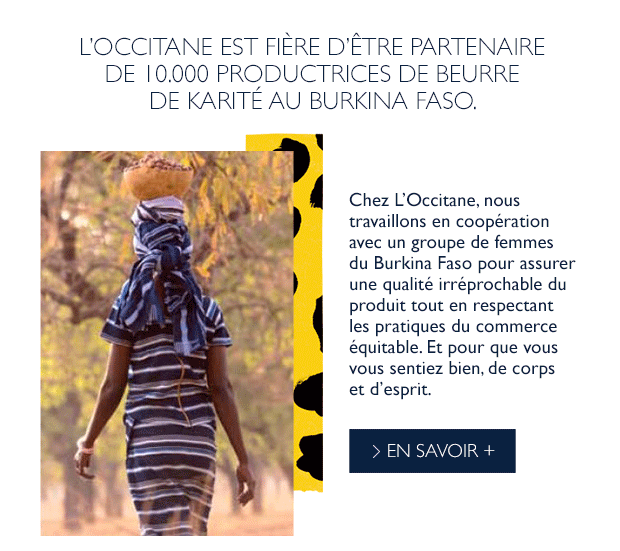 L'Occitane est fire d'tre partenaire de 10 000 productrices de beurre de karit au Burkina Faso
