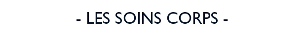 LES SOINS CORPS
