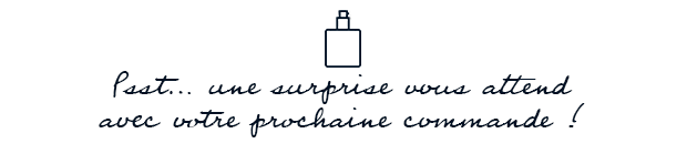 Psst une surprise vous attend avec votre prochaine commande ! 