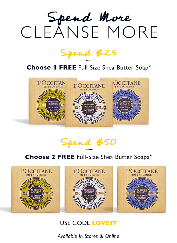 Choose 2 FREE Shea Butter Soaps* USE CODE LOVEIT. SHOP NOW.