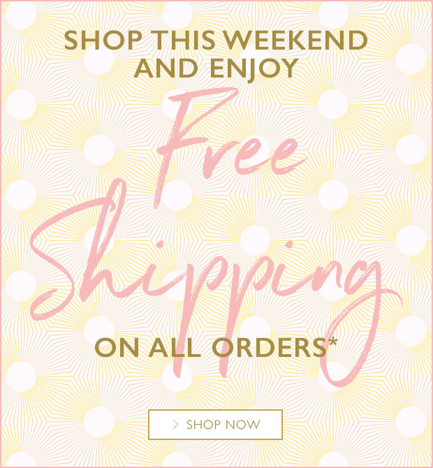 Enjoy FREE Shipping on All Orders* SHOP NOW.