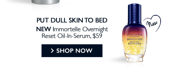 Immortelle Overnight Reset Oil-In-Serum. SHOP NOW