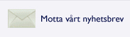 Motta v&aring;rt nyhetsbrev