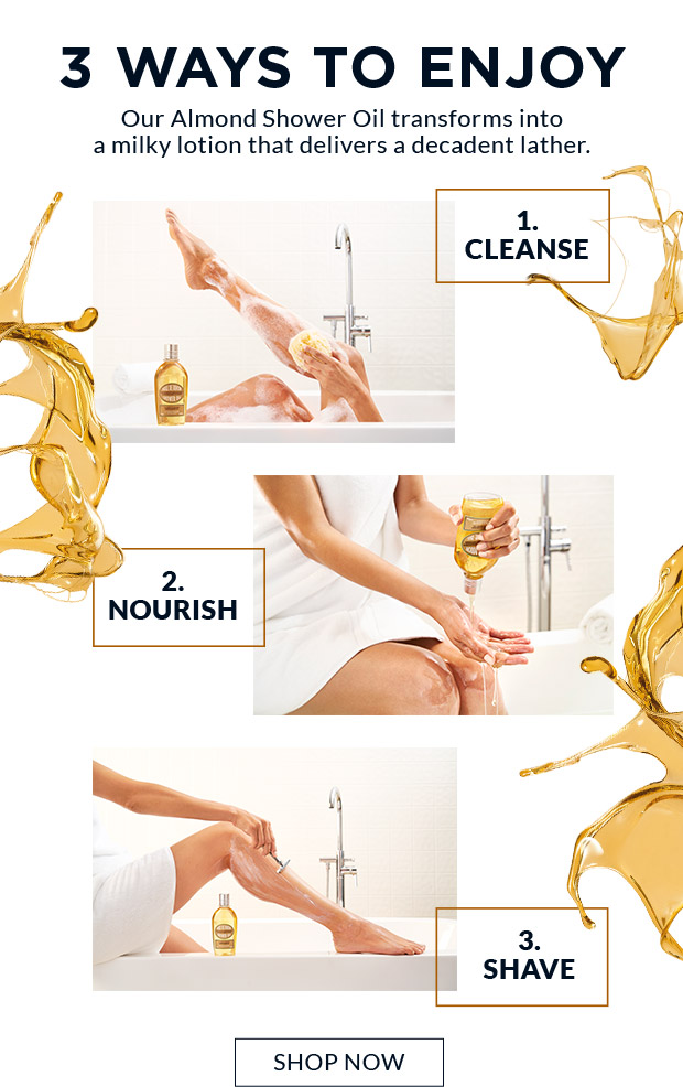 3 WAYS TO ENJOY ALMOND SHOWER OIL. SHOP NOW. 