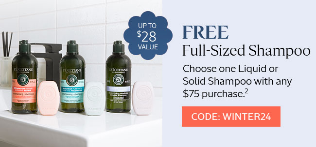 CHOOSE ONE FREE FULL-SIZED LIQUID OR SOLID SHAMPOO WITH ANY $75 PURCHASE² | CODE: WINTER24
