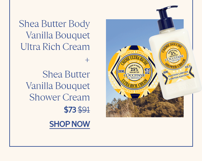 VANILLA BODY NOURISHERS | SHEA BUTTER BODY VANILLA BOUQUET ULTRA RICH CREAM + SHEA BUTTER VANILLA BOUQUET SHOWER CREAM | SHOP NOW