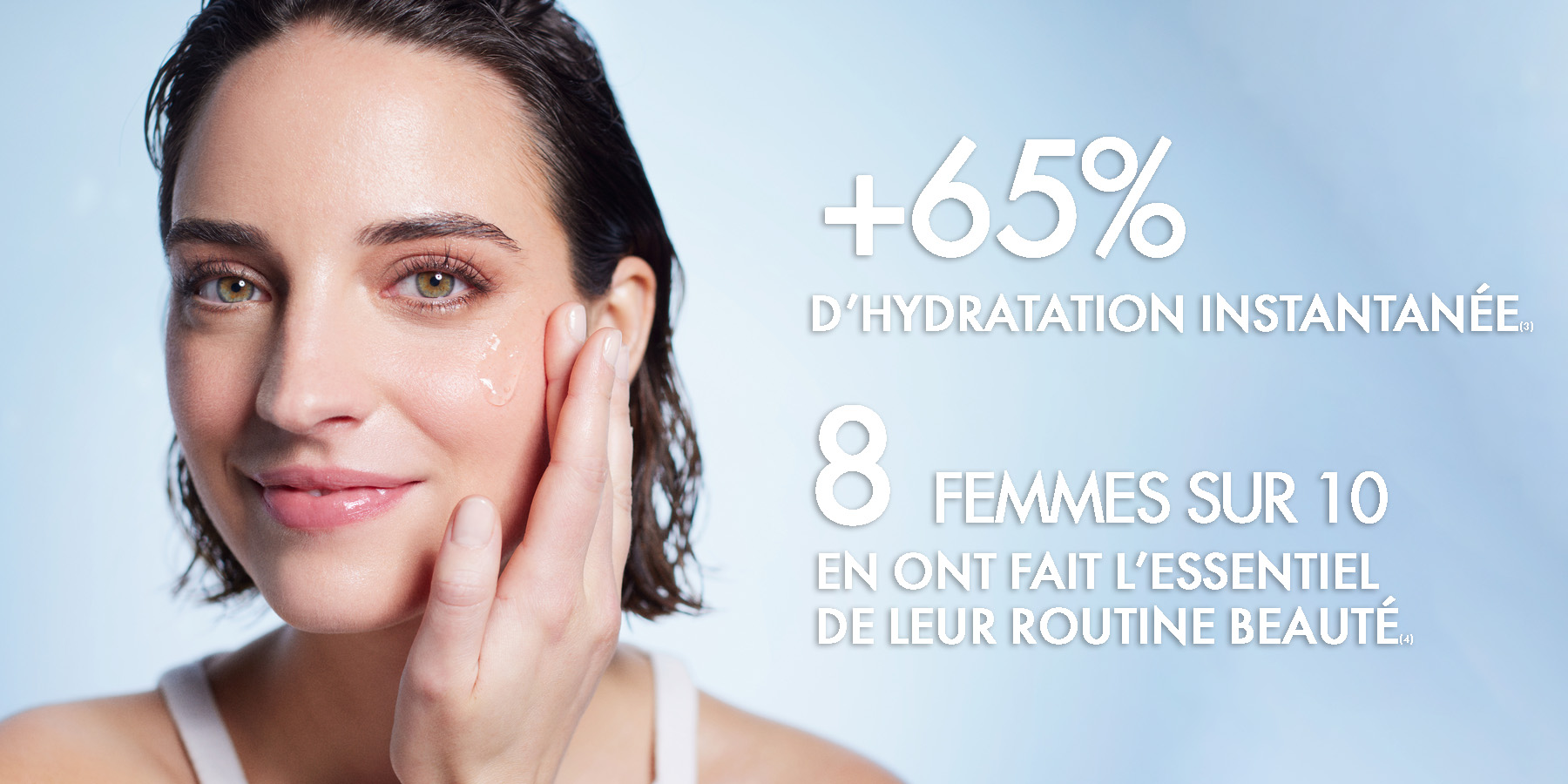 +65% d'hydratation instantanée |8 femmes sur 10 en ont fait un essentiel